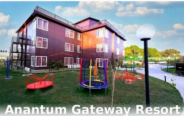 Anantum Gateway resort